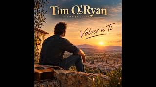 Volver A Ti  |    Tim O’Ryan