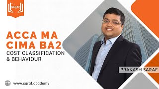 ACCA MA-CIMA BA2 | Cost Classification & Behaviour