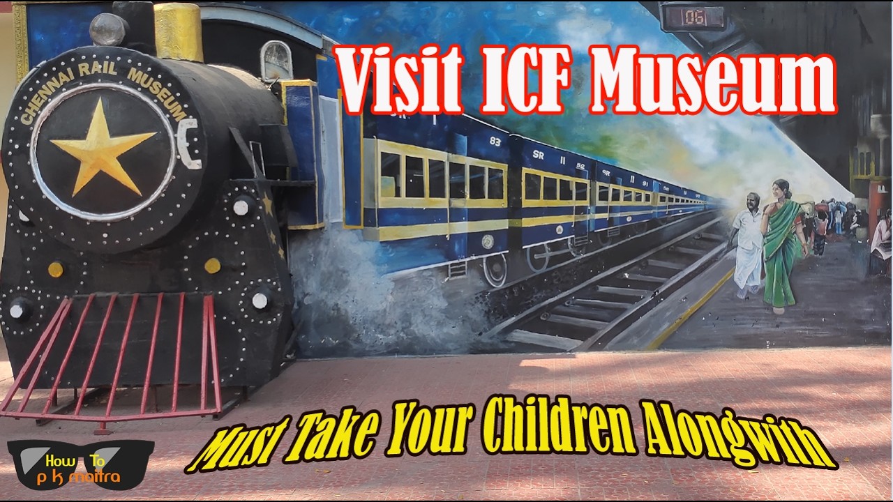 ICF   Chennai Rail Museum