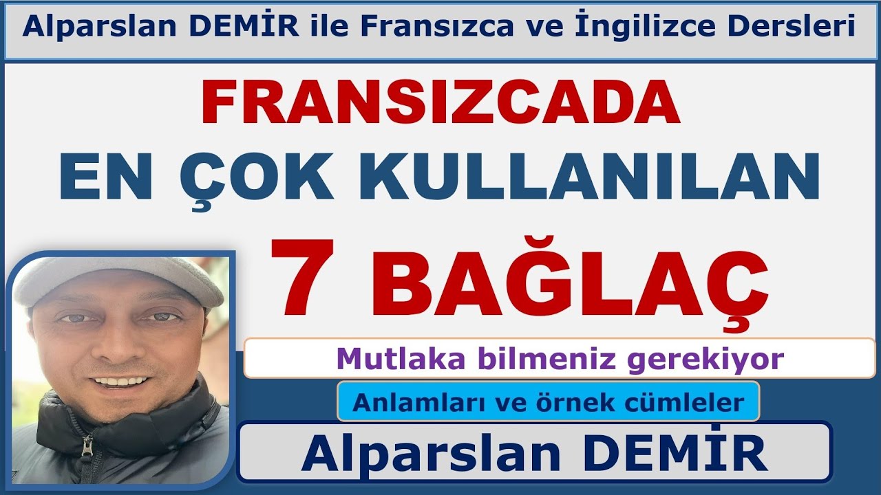 FRANSIZCADA EN ÇOK KULLANILAN 7 BAĞLAÇ (Benzersiz Video)