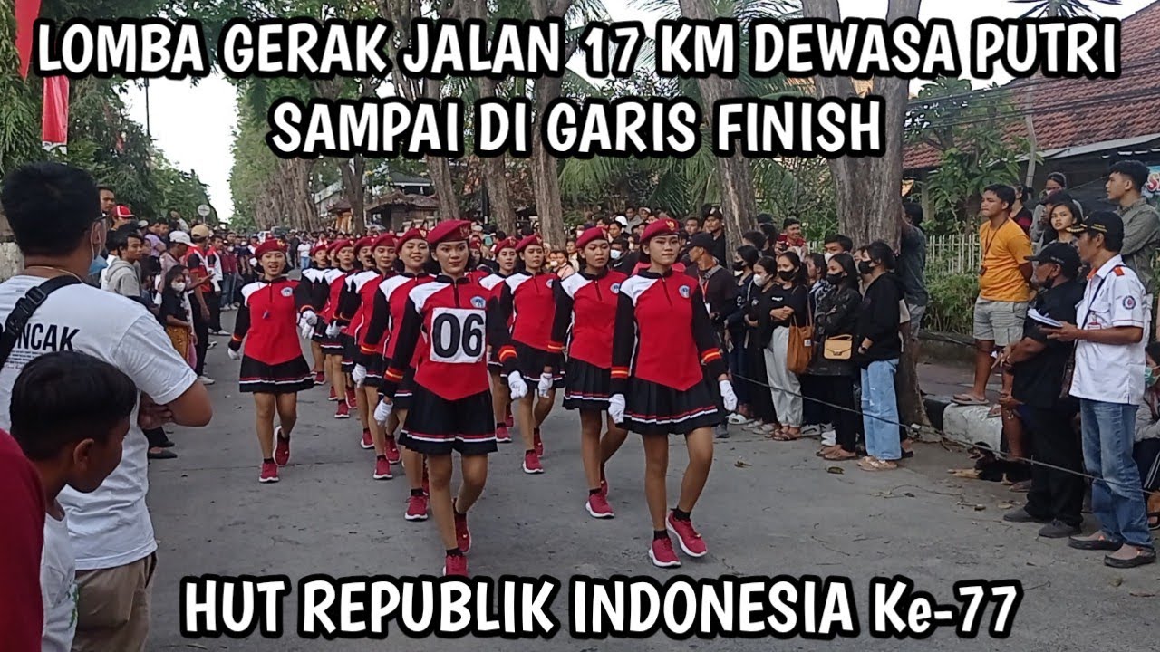 LOMBA GERAK JALAN 17KM DEWASA PUTRI Se-KABUPATEN BULELENG SAMPAI DI GARIS FINISH - HUT RI ke-77