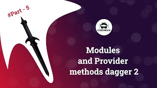Dagger 2 Tutorial Part 5 | Modules and Provider methods  in Hindi 2020