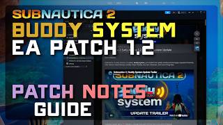 BUDDY SYSTEM IS HERE! Subnautica 2 EA 1.2 Patch Notes π ALL Changes + Tracking Tag Guide