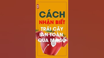 Cách nhận biết trái cây an toàn qua vạch mã số | [vlog nhala] #nhala #leafhouse #food