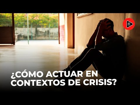 ¿Cómo actuar en contextos de crisis? | Inteligencia emocional