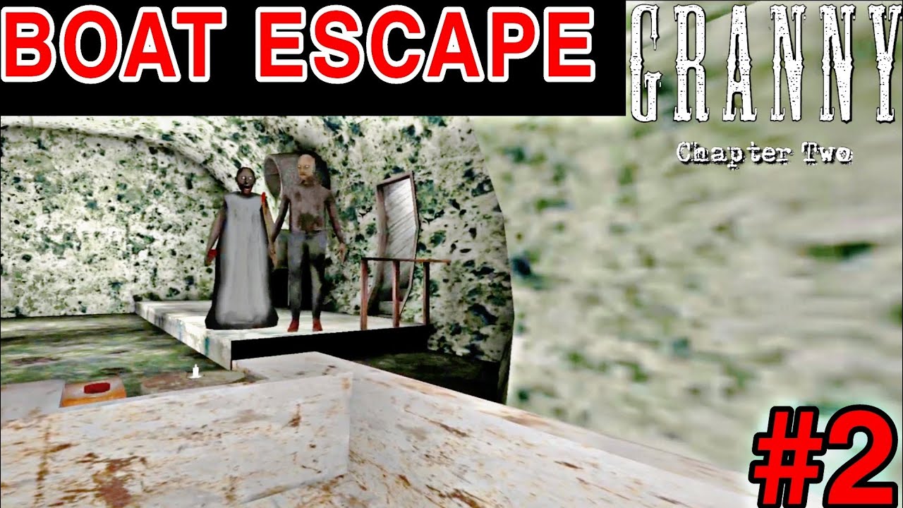 ESCAPE GRANNY HOUSE IN BOAT || GRANNY CHAPTER 2 || - YouTube