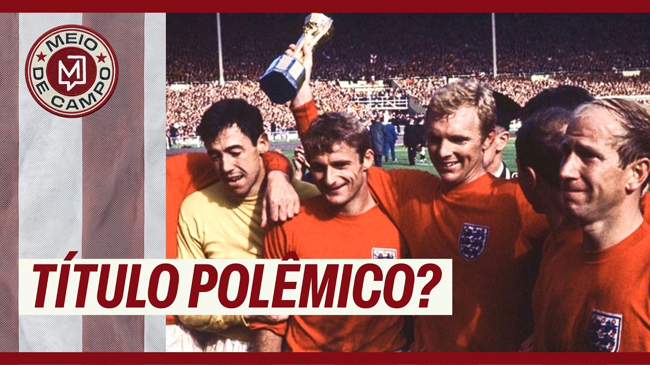 Copa de 1966: a Inglaterra foi campeã com ajuda da arbitragem? | Meio de Campo