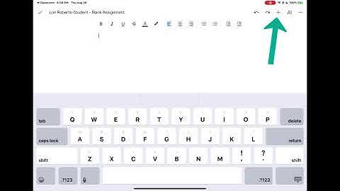 Google Classroom on iPad (for students) - Classwork Assignments - Google Docs, Sheets, Slides