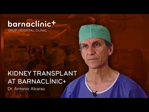 Dr. Antonio Alcaraz talks about kidney transplant at barnaclinic+