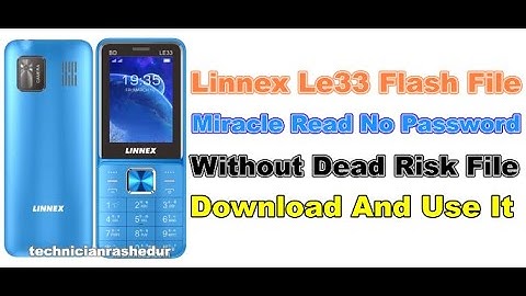 Linnex Le33  Miracle Read 100% Flash File Without Password @technicianrashedur