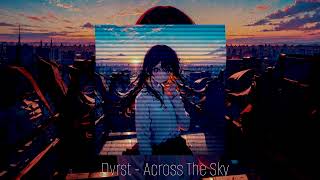 DVRST  - Across The Sky (slowed   reverb)