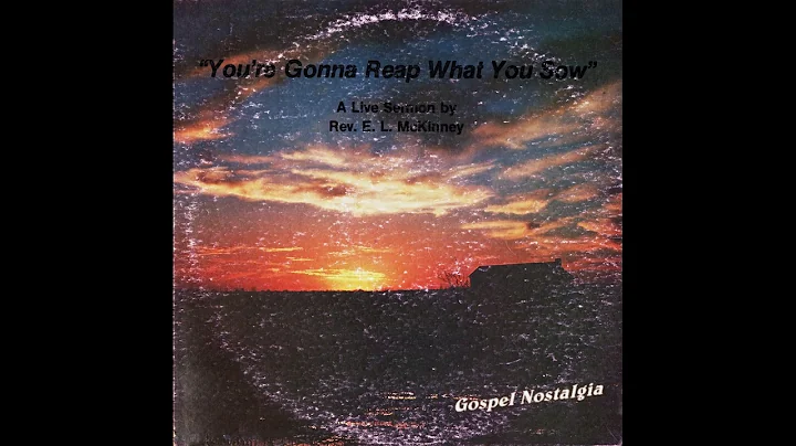 "You're Gonna Reap What You Sow" (Sermon)(1983) Re...