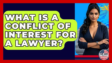 What Is A Conflict Of Interest For A Lawyer? - We Are Liberal
