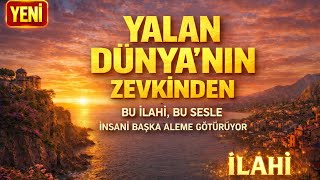 Yalan Dünyanın Zevkinden (Yüce Mevlam) - Müziksiz İlahi