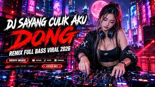 DJ Culik Aku Dong Full Bass Viral Tiktok 2026