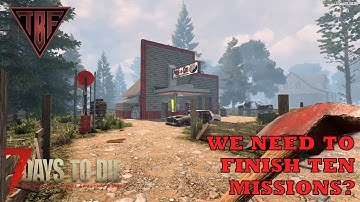 Day 4 Huge reward for 10 missions? 7 Days to Die Alpha 20 7D2D A20