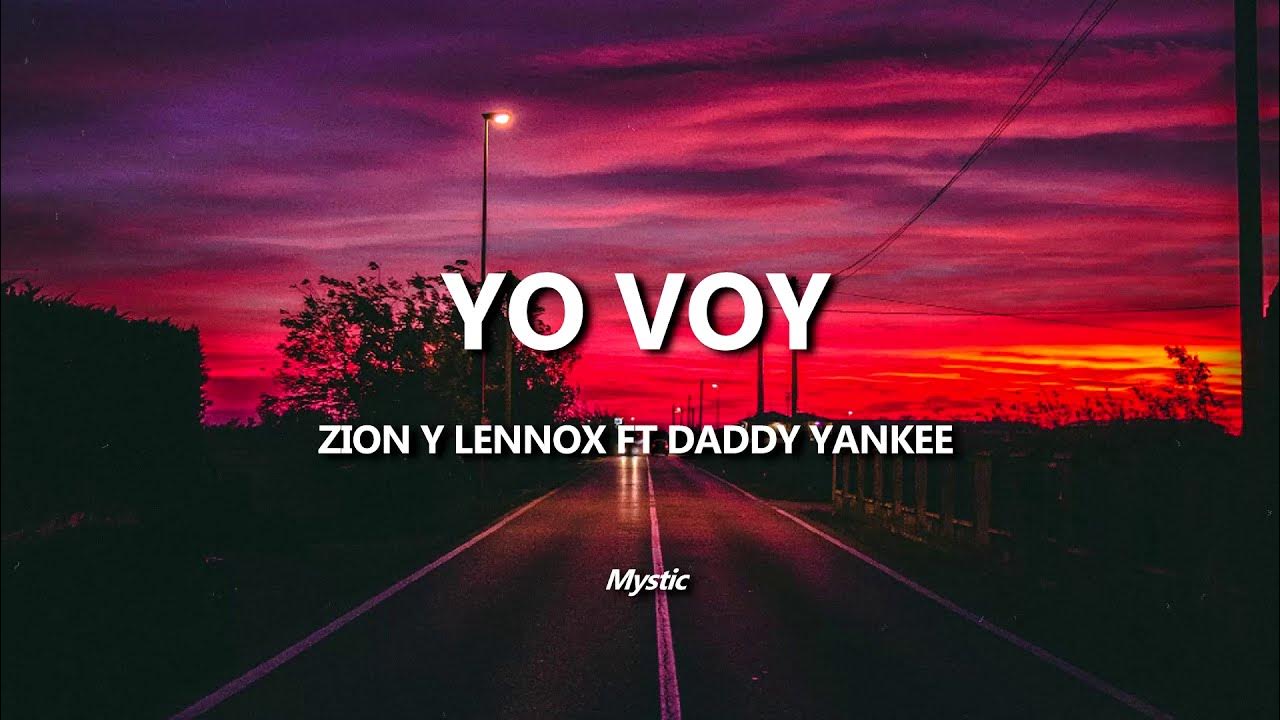 Daddy yankee yo voy. Vo voy песня обложка. Motivando a la Yal Zion y Lennox. Обой в полный экран из этой песни vo voy/Daddy Yankee ,Zion y Lennox (Slowed-Reverb.