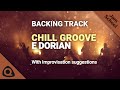 BACKING TRACK – Chill Groove E DORIAN (with chords, scales and arpeggios)