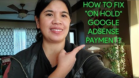 HOW TO FIX"ON HOLD"GOOGLE ADSENSE PAYMENT #ELIEANDMEVIDEOS #GOOGLEADSENSE