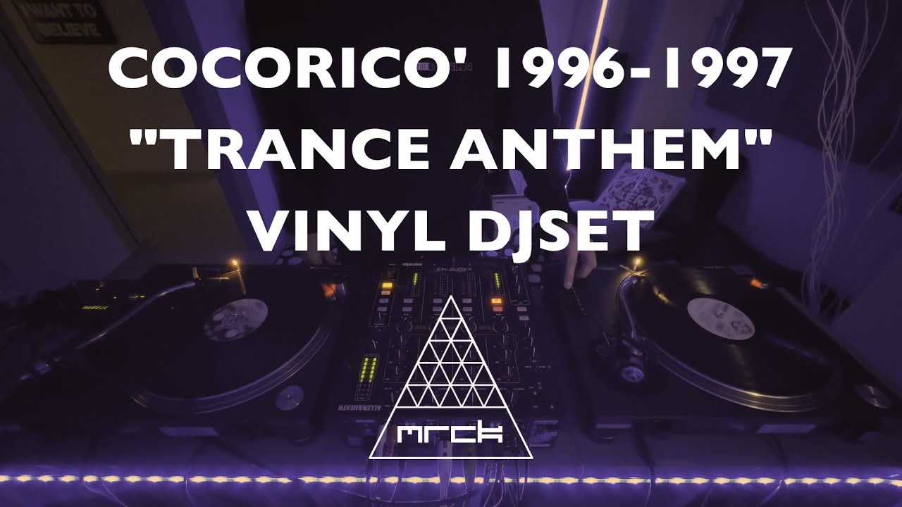 Cocoricò "Trance Anthem" Vinyl Djset 1996-1997