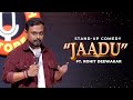 Jaadu   standup comedy ft rohit deewakar