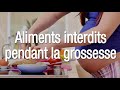 Les aliments interdits pendant la grossesse