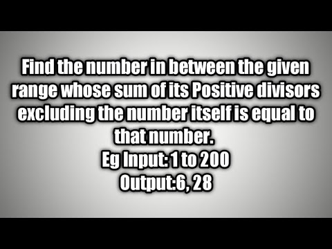 Find numbers whose sum of its Positive divisors excluding the number itself is equal to that number.