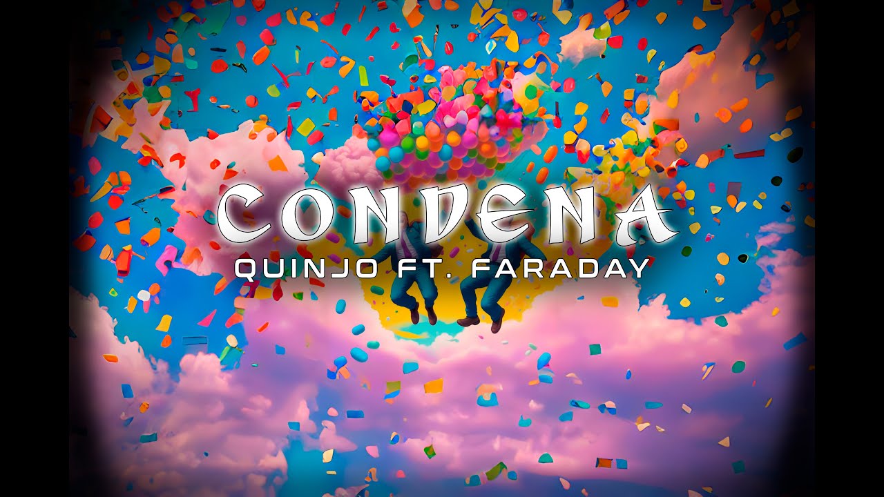 Watch QUINJO FT. FARADAY - CONDENA (Video Lyric) on YouTube Watch QUINJO FT. FARADAY - CONDENA (Video Lyric) on YouTube