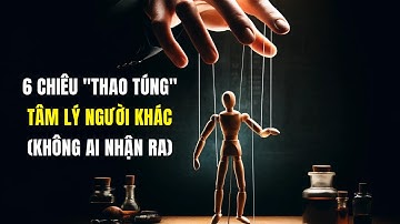 Thuật Thuyết Phục Bí Ẩn: Thao Túng Tâm Lý Người Khác Dễ Dàng Đến Không Ngờ | Bài Học Từ Sách