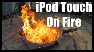 Lighting An iPod Touch On Fire! 3 Times!