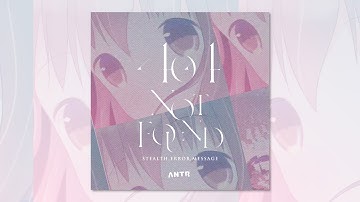 ANTR - 404NOTFOUND Full