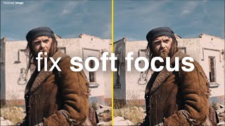 Fix A Shot With Soft Focus With This Simple Post-Production Tip screenshot 2