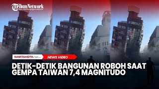 Terekam Video Detik-detik Bangunan Roboh Saat Gempa Taiwan 7,4 Magnitudo