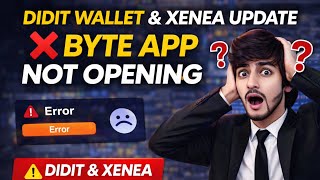 Byte Blockchain App Not Opening | Didit Wallet & Xenea Wallet Latest Updates 2026