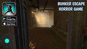 Bunker Escape - Horror Game Gameplay (Android,IOS)