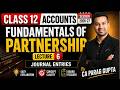 L6 : Partnership Fundamentals | ALL JOURNAL ENTRIES | Class 12 Accounts | Sankalp Batch