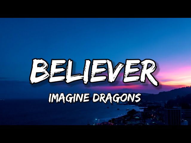 Imagine Dragons – Believer (Remix) Lyrics