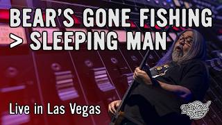 Bear's Gone Fishin' → Sleeping Man (Live in Las Vegas)