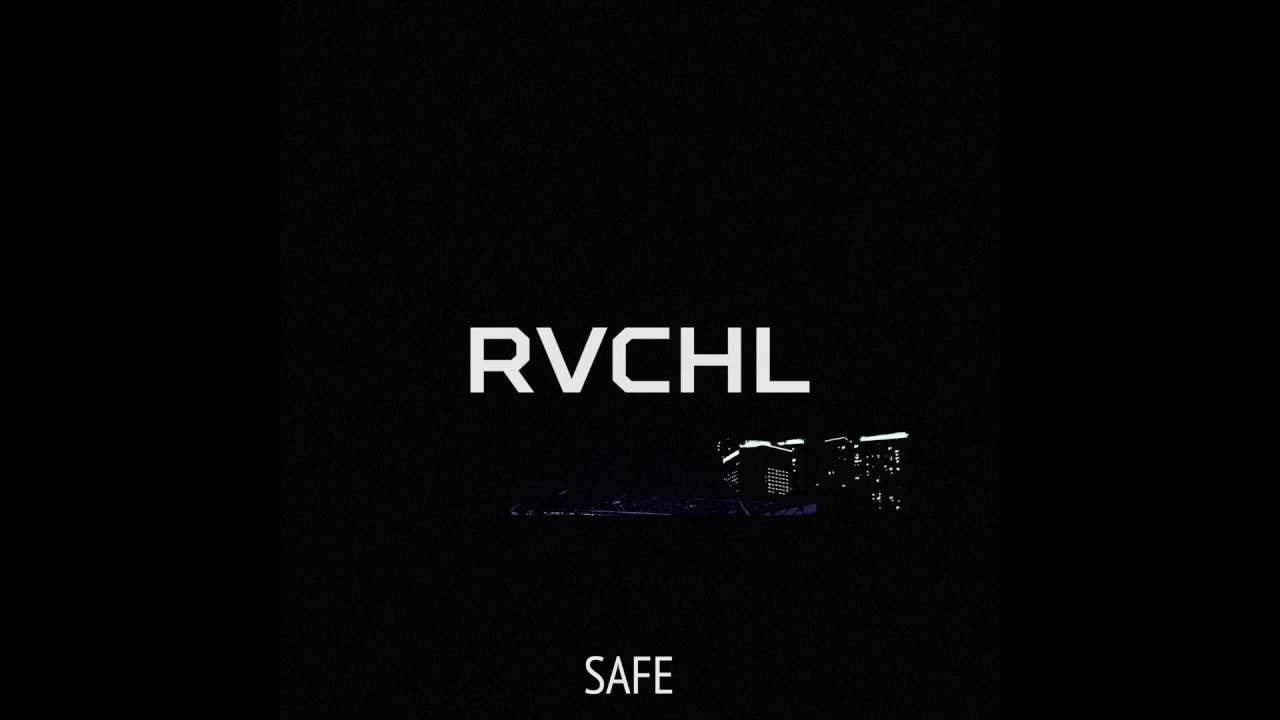 R V C H L - Safe (Audio)