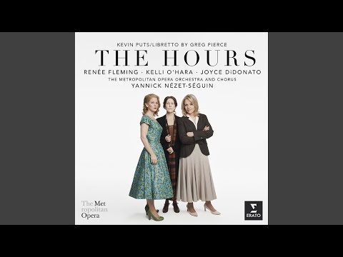 Putar Puts: The Hours, Act 2: "Ent(ha)da oikeîs en te ge" (Chorus, Angelica, Quentin, Julian, Virginia, Vanessa, Laura) [Live] - Renée Fleming