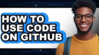 How to Use Code on Github (easy Method)