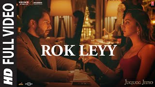 Rok Leyy (Full Video) - JugJugg Jeeyo | Varun D, Kiara A |Tanishk Bagchi, Simiran Kaur D | Bhushan K Resimi