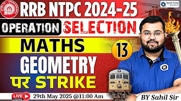 RRB NTPC 2024-25 |Maths - Geometry Questions|Operation Selection|NTPC Maths Classes by Sahil Sir