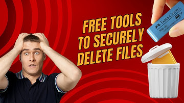 Best  Free Tools to Securely Delete Files in Windows