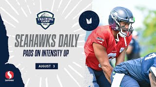 Pads On, Intensity Up | Seahawks Daily