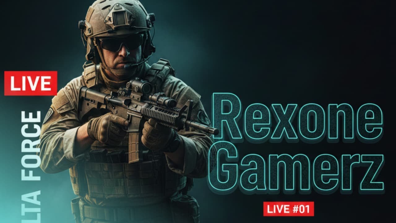 DELTA FORCE LIVE 🔥 | Rexone Gamerz is Back | Intense Gameplay | LIVE #01