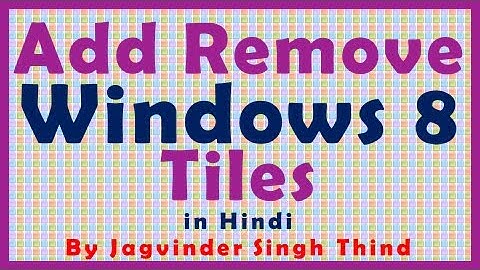 ✅ how to add and remove tiles in Windows 8 in hindi