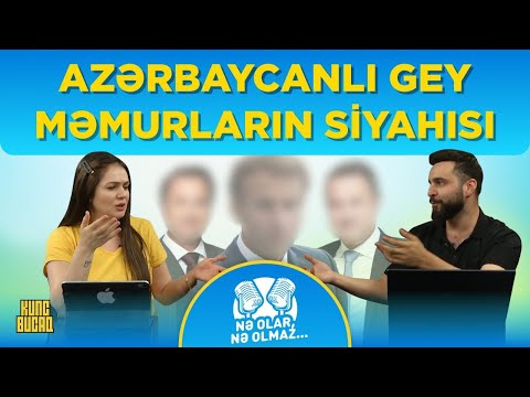 Azərbaycanlı gey məmurlar kimlərdir? - NƏ OLAR, NƏ OLMAZ #3