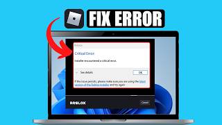 Fix Roblox Installer Encountered a Critical Error | Roblox Won't Install? Critical Error Solution