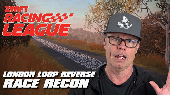 Zwift Racing League - Race Recon London Loop Reverse Route Breakdown